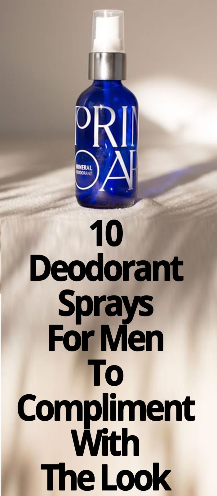 DEODORANT SPRAYS TO COMPLIMENT WITH THE LOOK