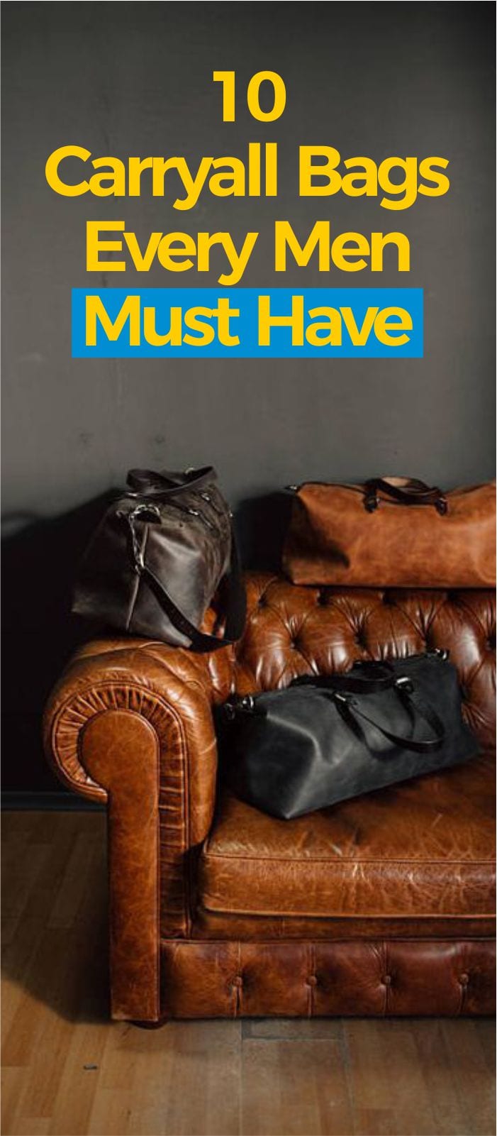 10 Carryall Bags Men Should Know