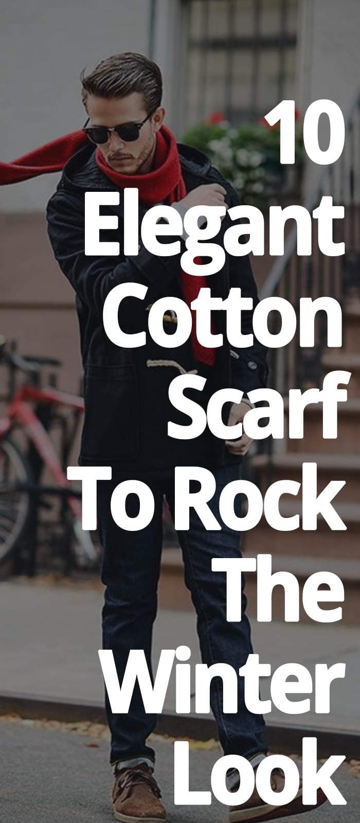 10 ELEGANT COTTON SCARF TO ROCK THE WINTER