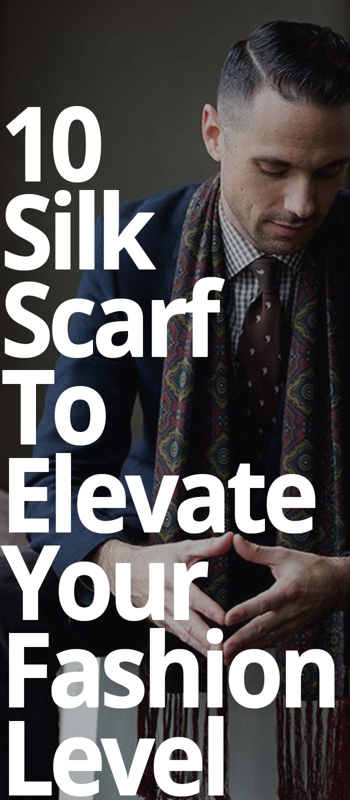10 SILK SCARF TO ELEVATE YOUR FASHION