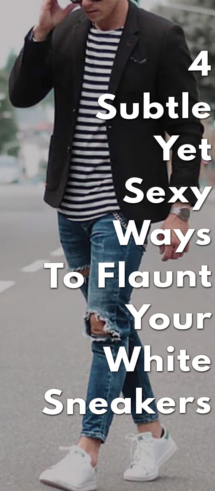 4-Subtle-Yet-Sexy-Ways-To-Flaunt-Your-White-Sneakers