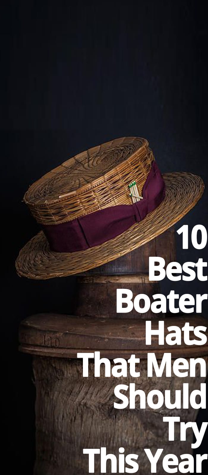 BOATER HATS THAT MEN SHOULD TRY THIS YEAR