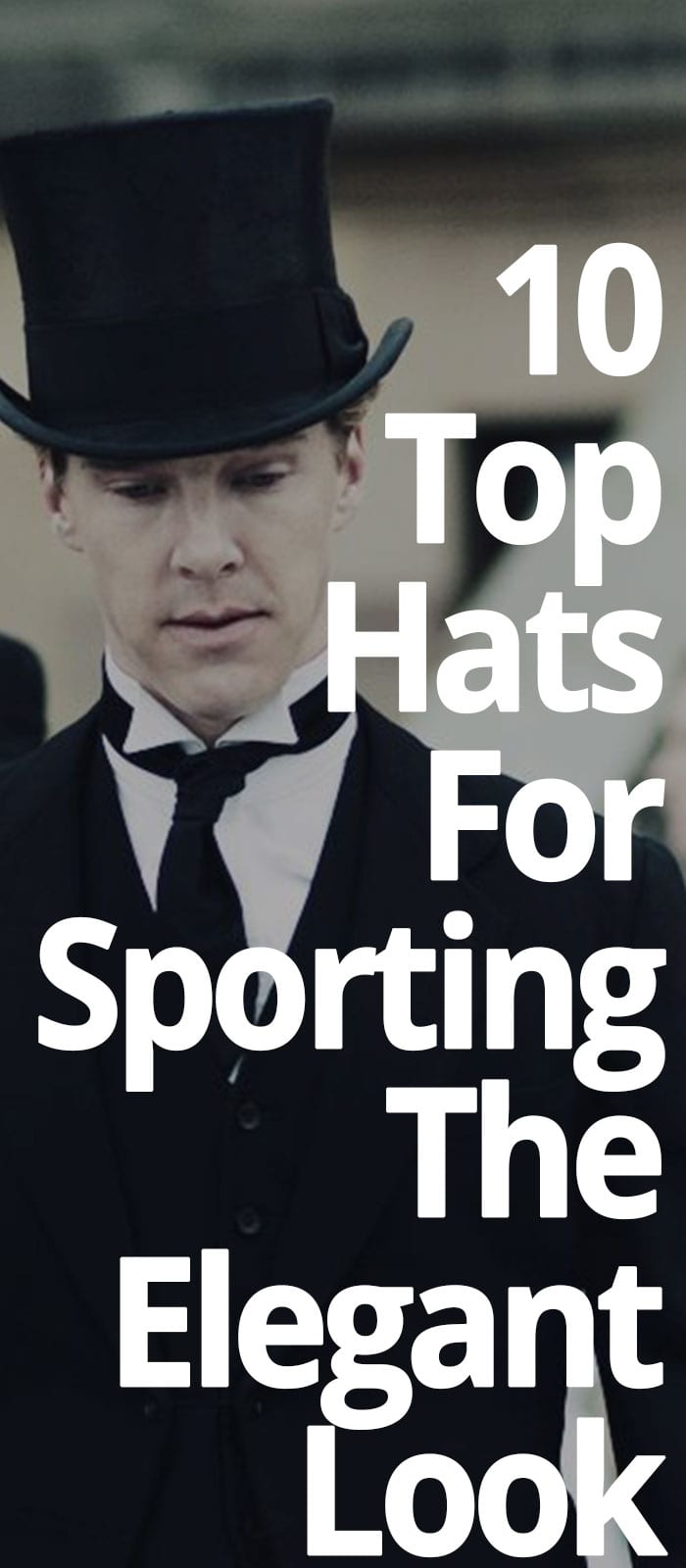 TOP HATS FOR SPORTING THE ELEGANT LOOK