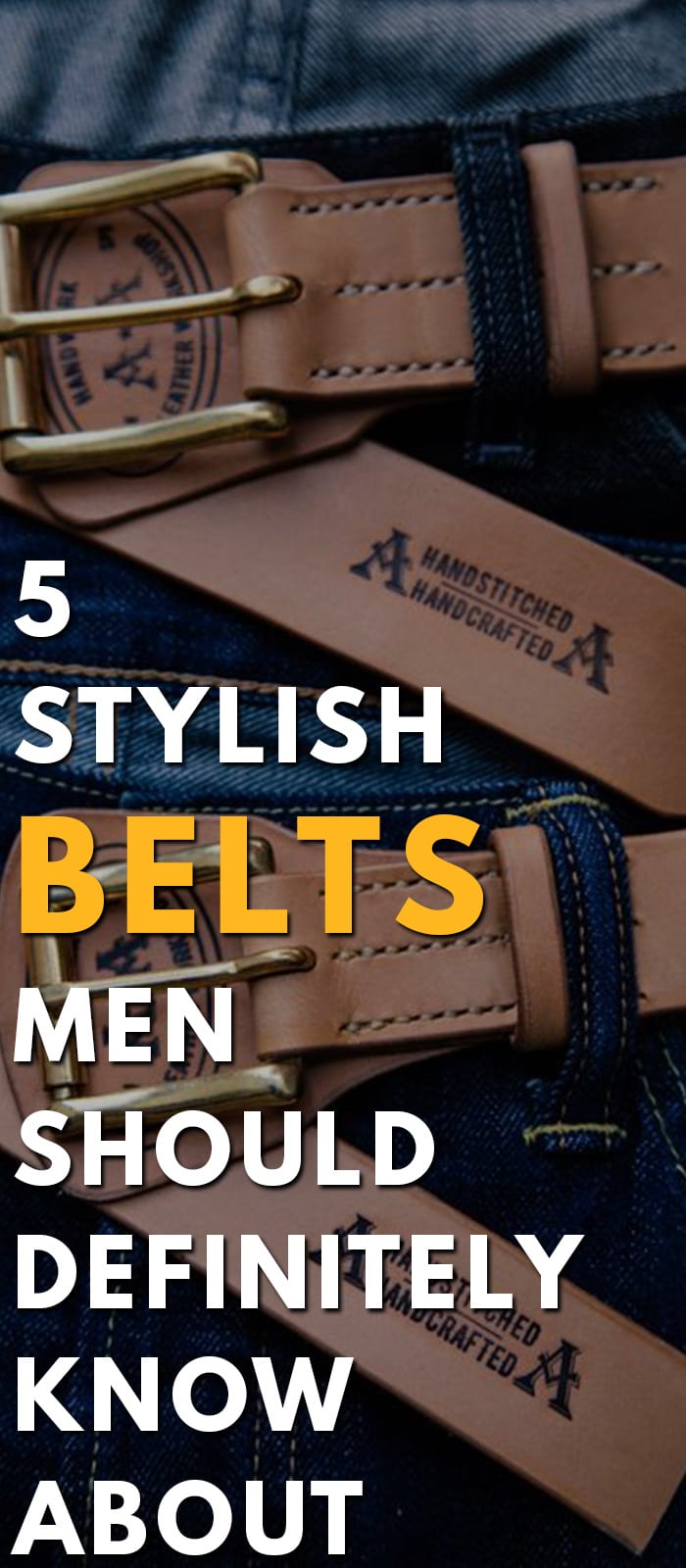 5 Stylish Belts Men Should Definitely Know About