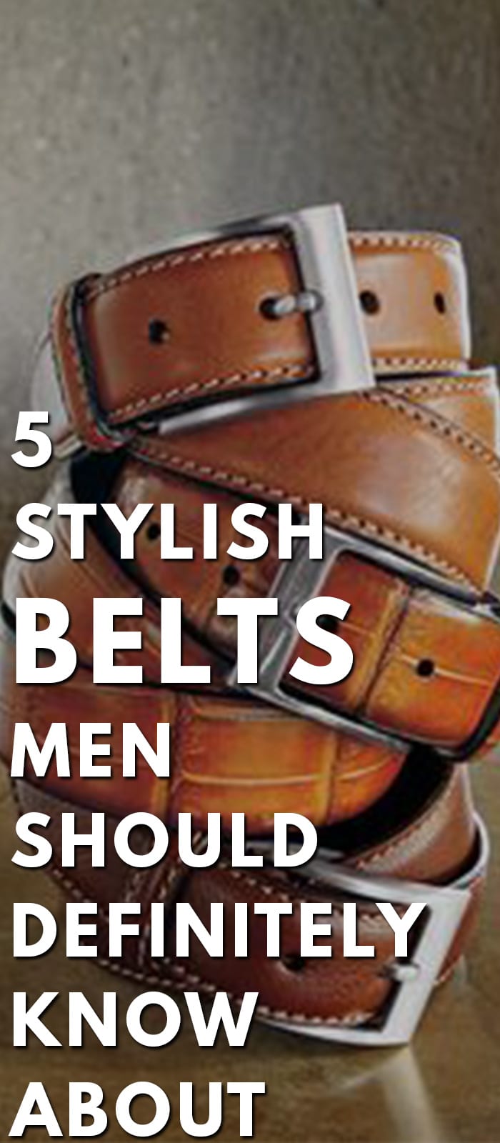 Belts Men Should Definitely Know