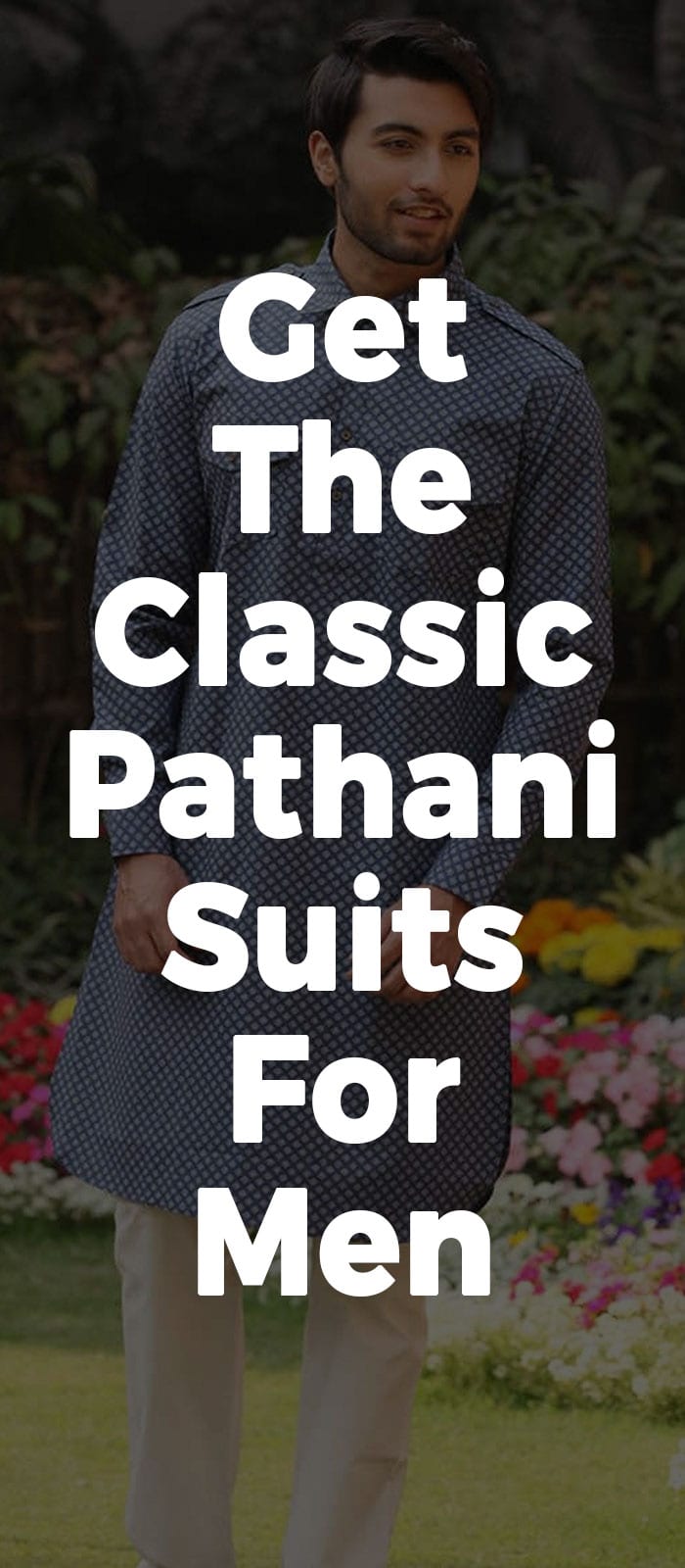 Get The Classic Pathani Suits For Men