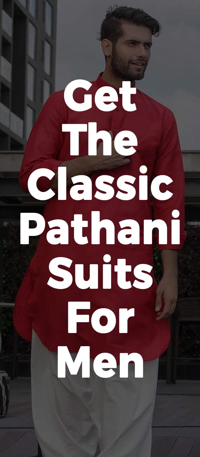 Get The Classic Pathani Suits For Men