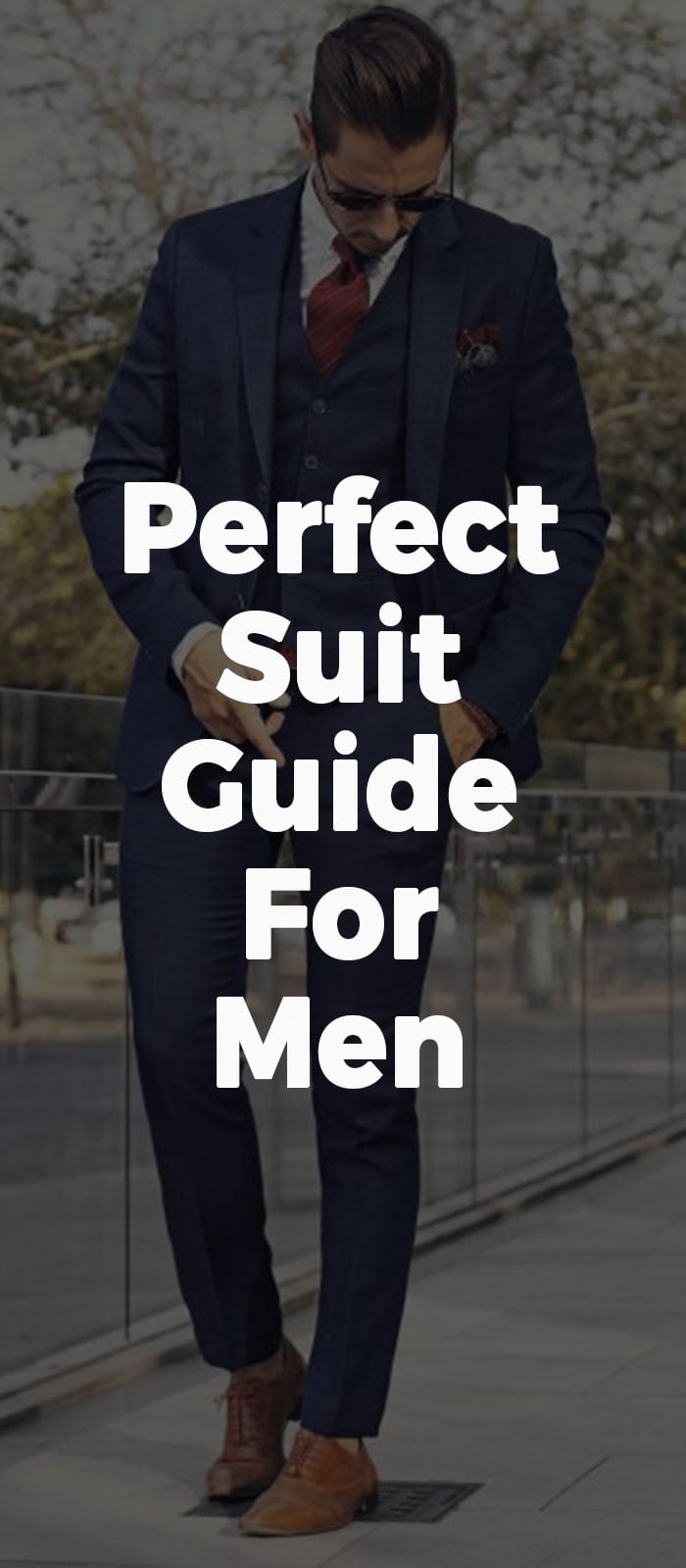 Perfect Suit Guide For Men