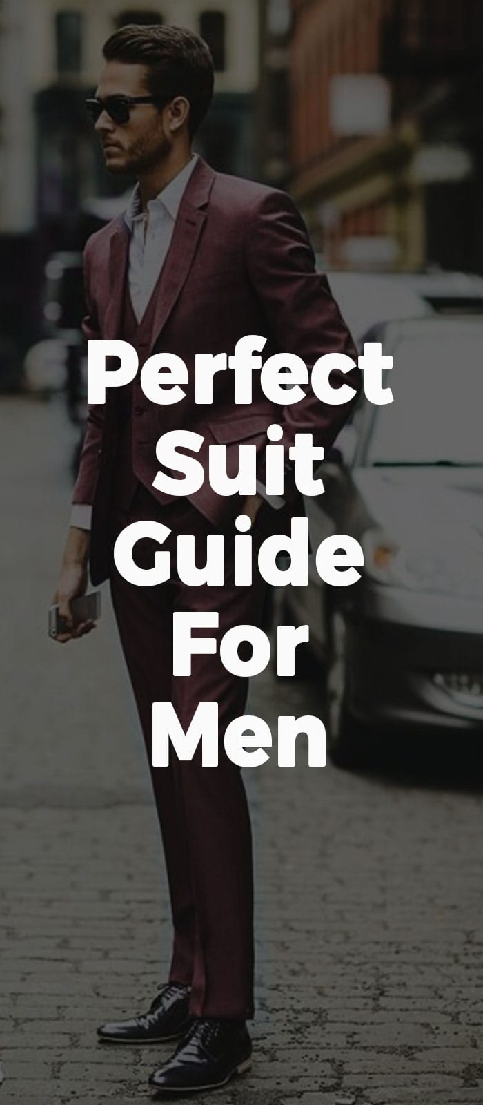 Perfect Suit Guide For Men