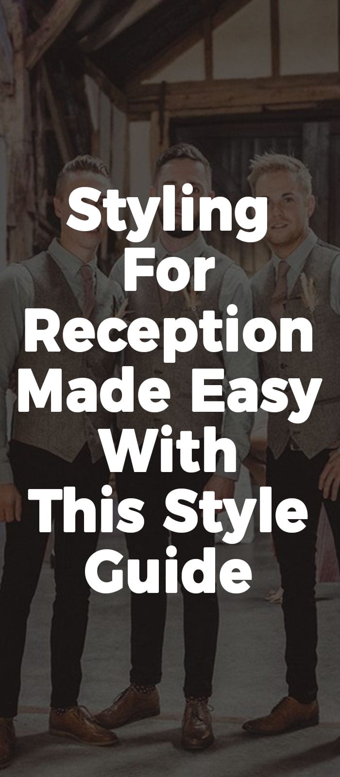 Styling For Reception Made Easy With This Style Guide