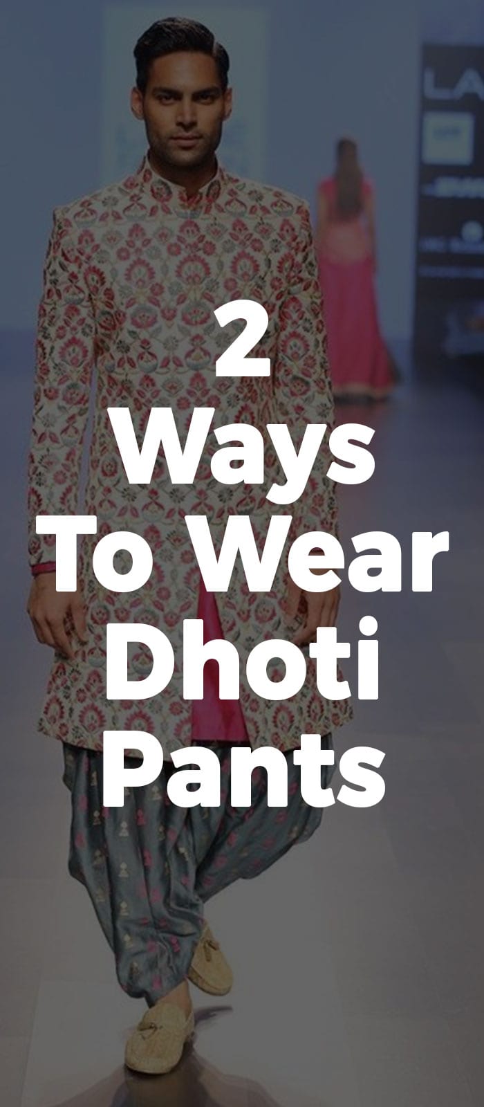 2 Ways To Wear Dhoti Pants