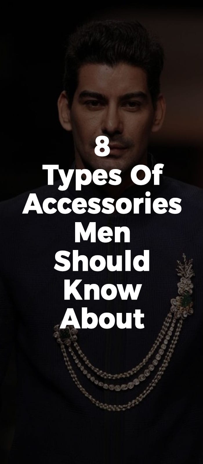 8 Types Of Accessories Men Should Know About