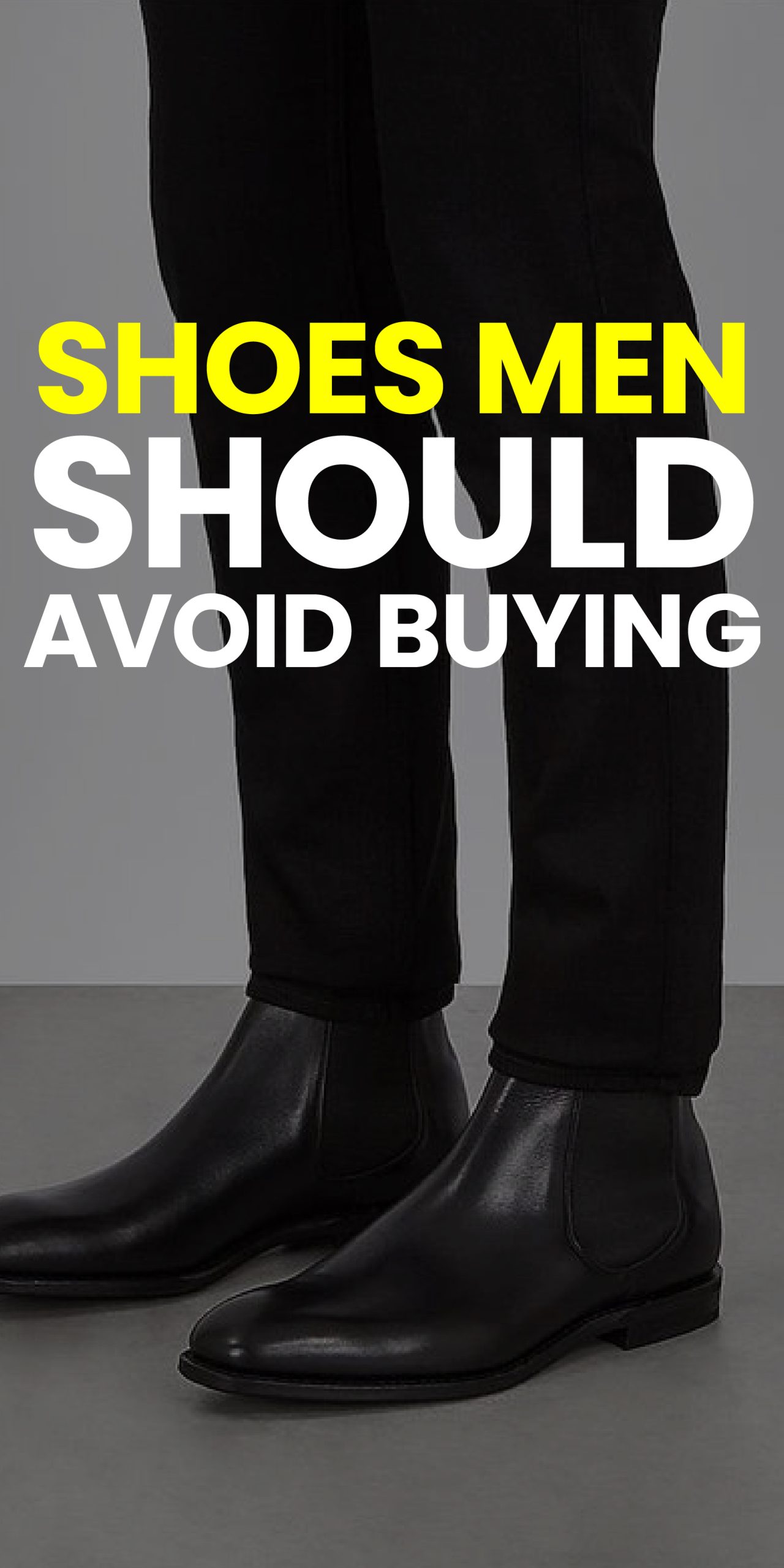 SHOES MEN SHOULD AVOID BUYING