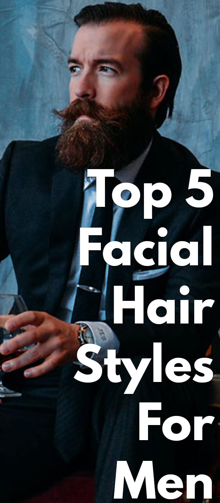 5 Amazing Facial Hair Styles - Moustache, Stubble Beard, Long Beard, Etc