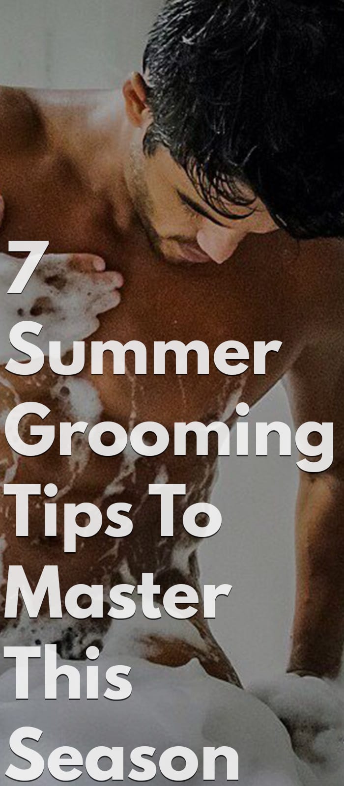 7 Summer Grooming Tips To Master This Season