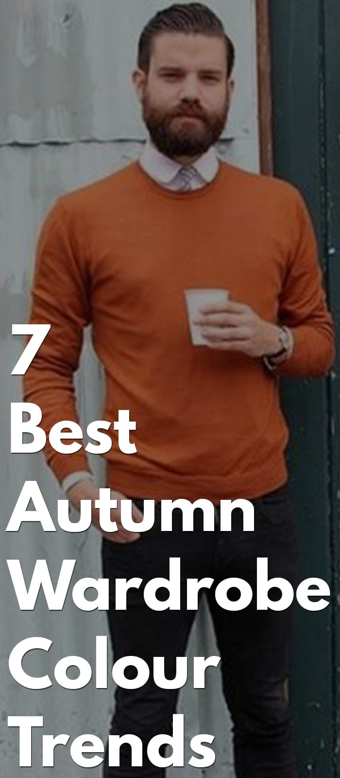 Amazing Autumn Wardrobe- 7 Trendy Colours, Style Tips, Do's & Don’ts, Etc