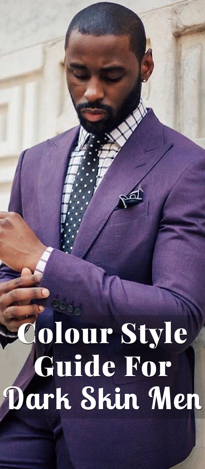 Colour Style Guide For Dark Skin Men