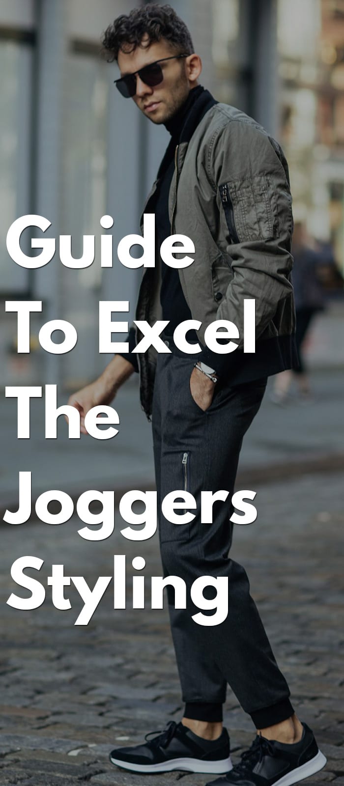Guide To Excel The Joggers Styling