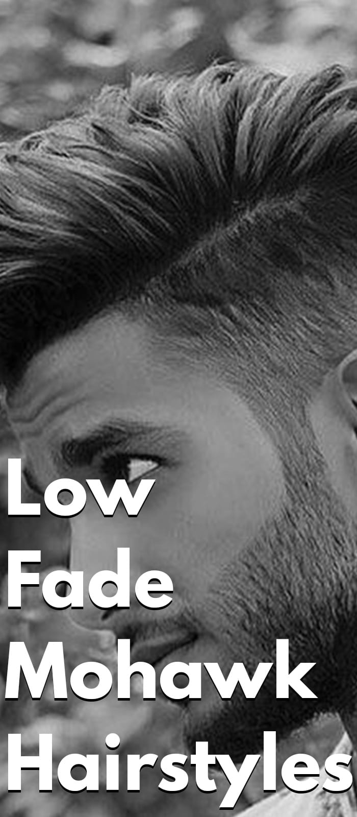 Low Fade Mohawk Hairstyles