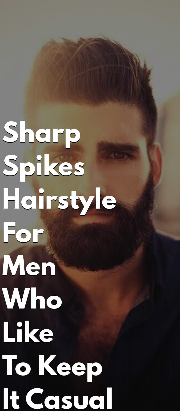 Sharp Spikes Hairstyle For Men Who Like To Keep It Casual