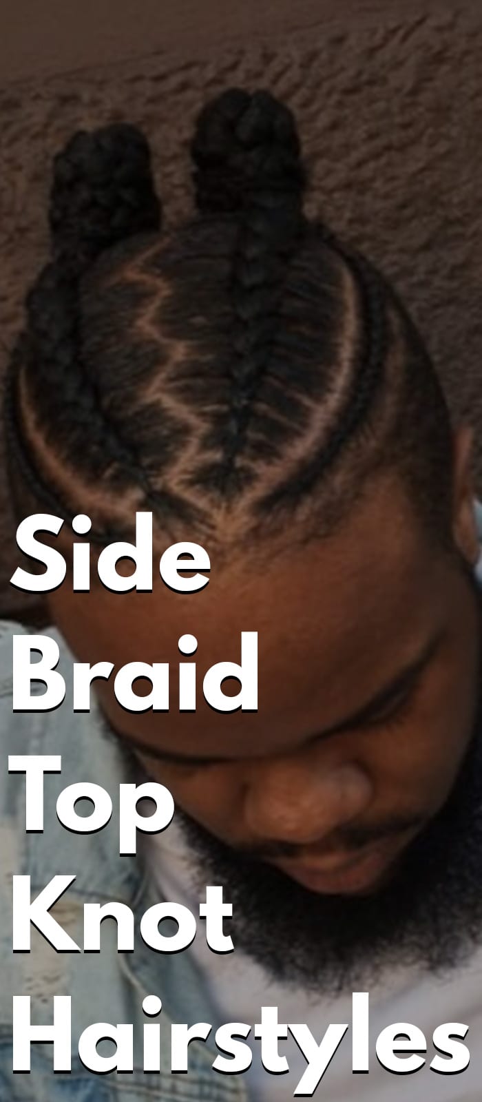 Side Braid Top Knot Hairstyles