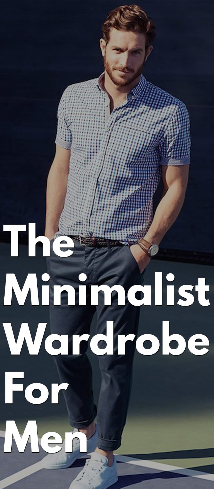 The Minimalist Wardrobe For Men