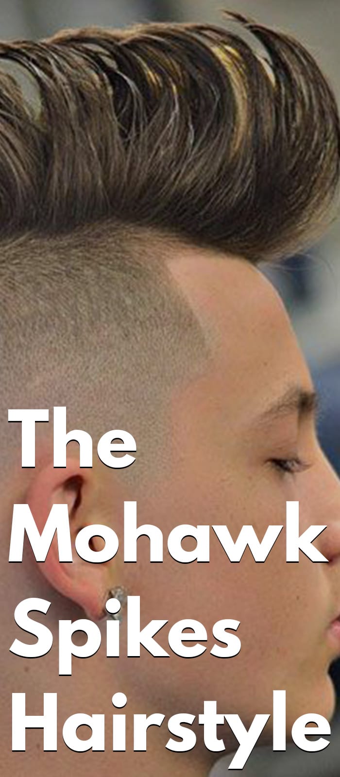 The Mohawk Spikes Hairstyle