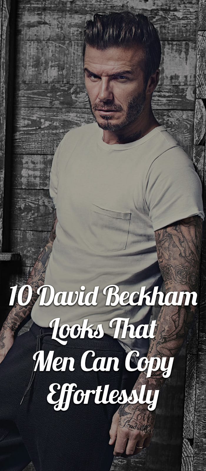10-David-Beckham-Looks-That-Men-Can-Copy-Effortlessly
