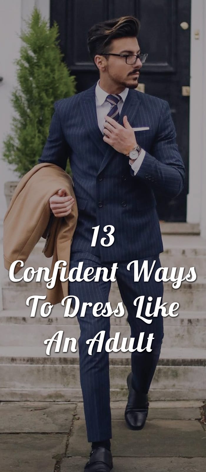 13 Confident Ways To Dress Like An Adult
