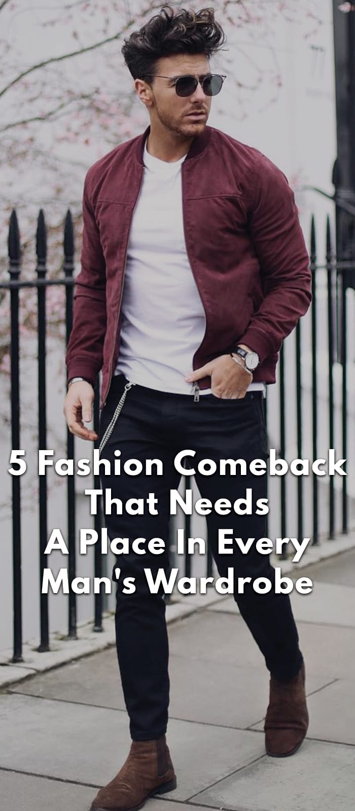 5-Fashion-Comeback-That-Needs-A-Place-In-Every-Man's-Wardrobe