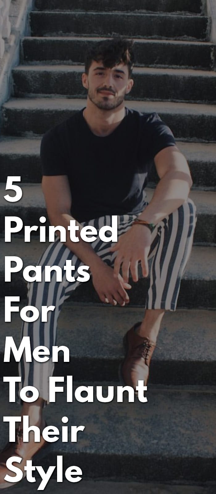 5 Printed Pants For Men To Flaunt Their Style