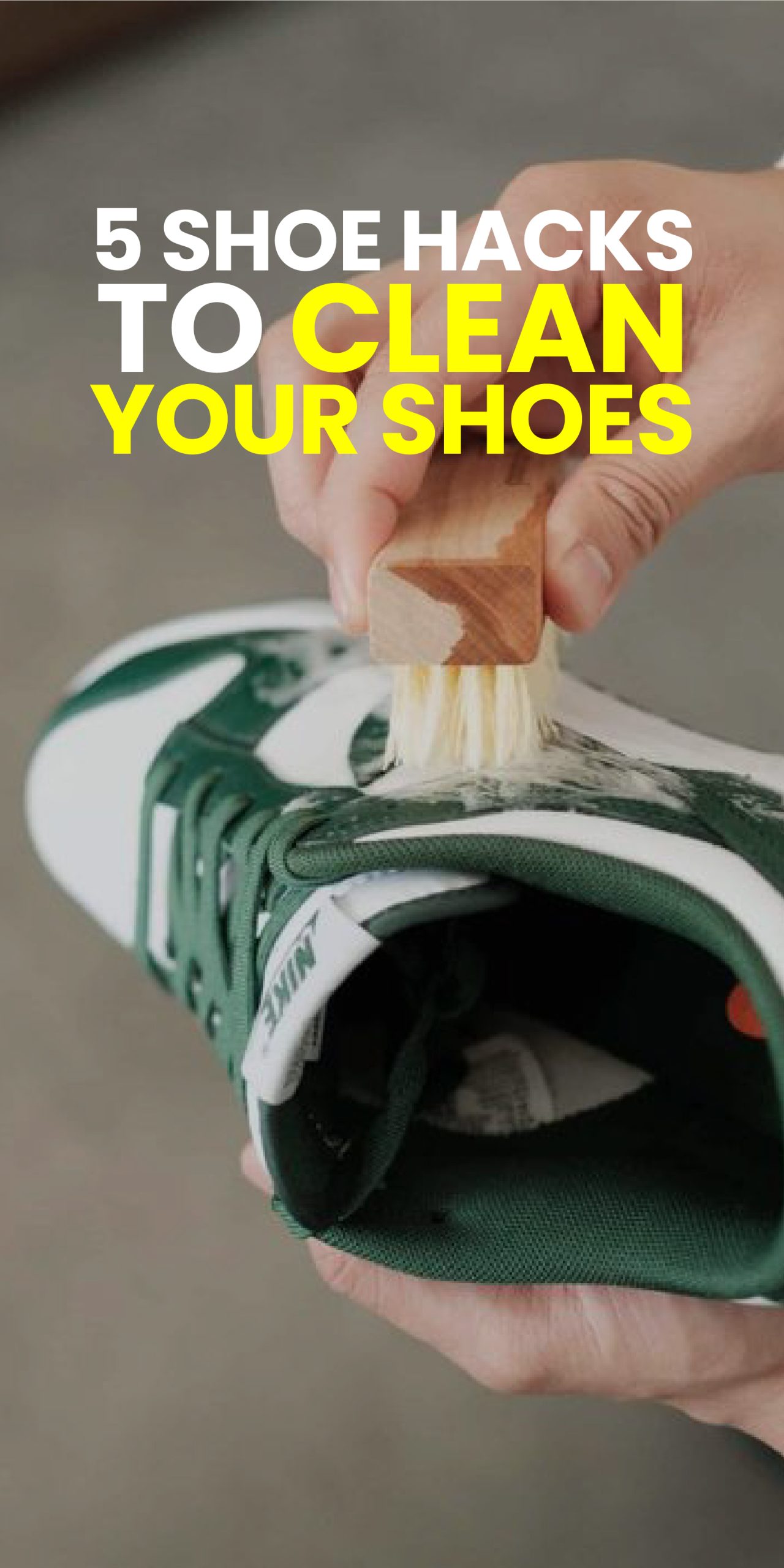 5 SHOE HACKS TO CLEAN YOUR SHOES