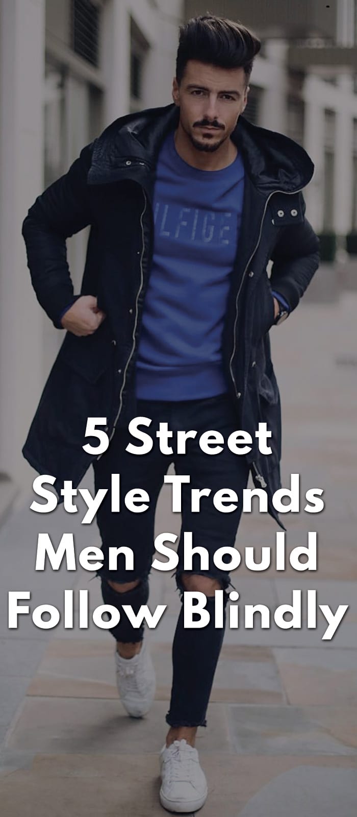 5 Street Style Trends Men Should Follow Blindly