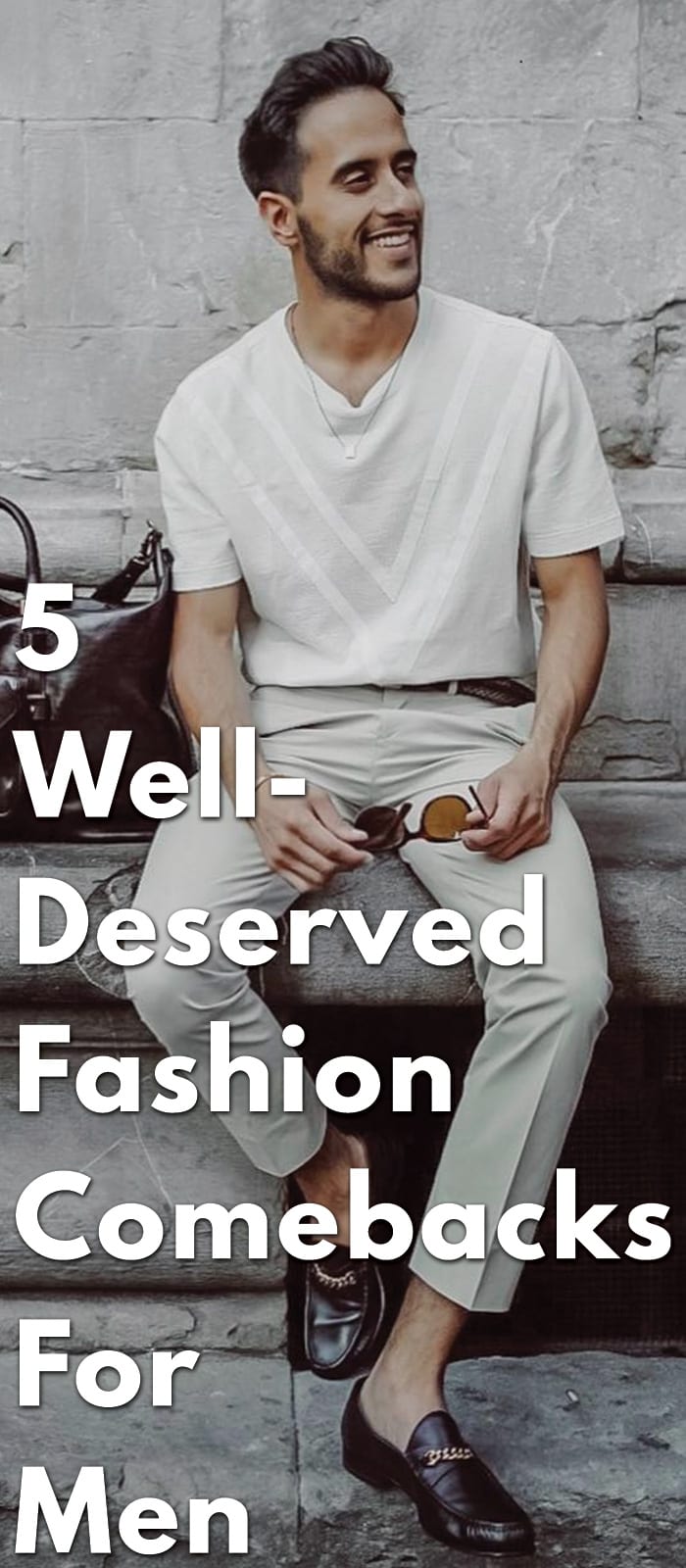 5-Well-Deserved-Fashion-Comebacks-For-Men.