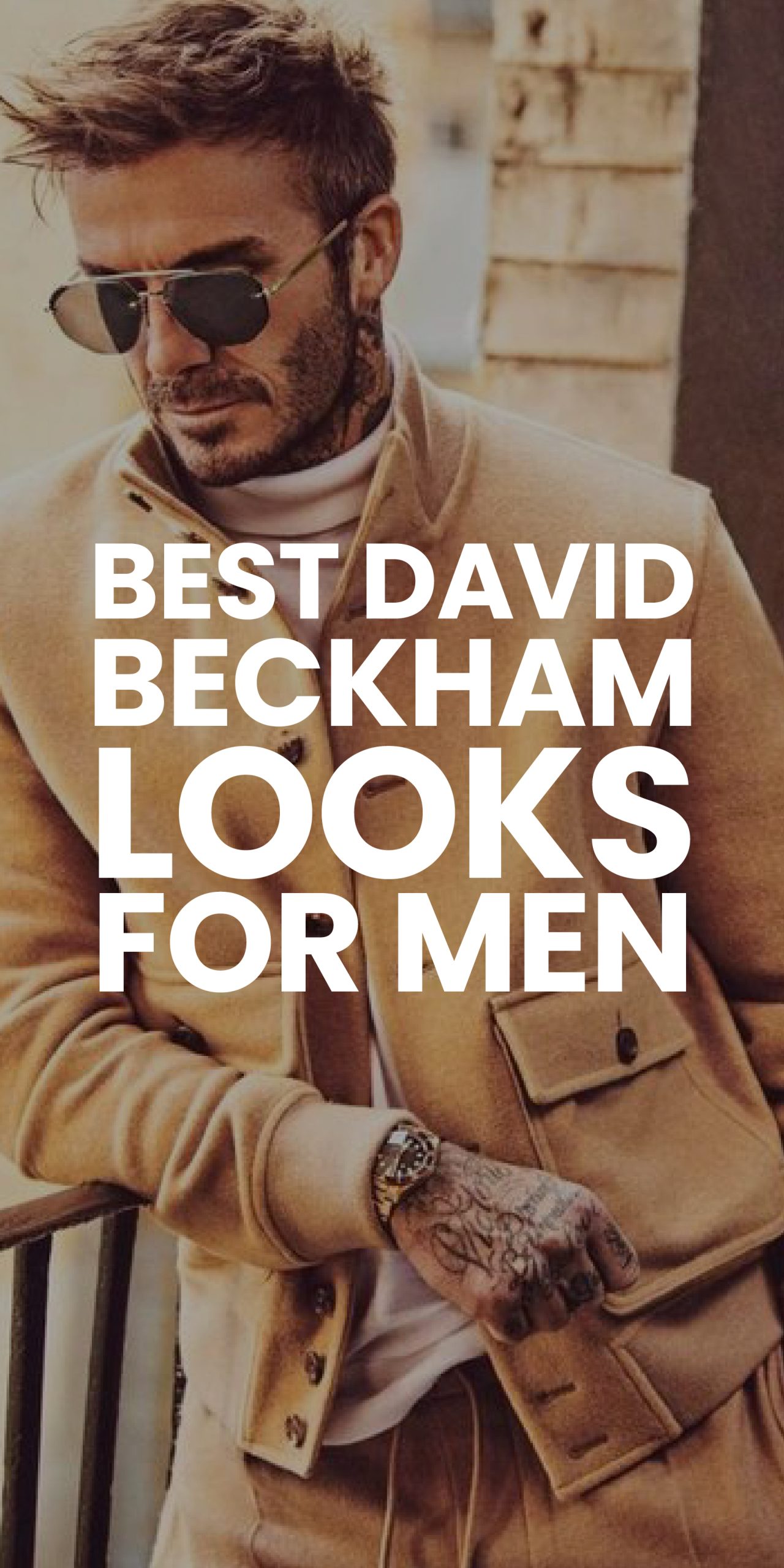 BEST DAVID BECKHAM LOOKS FOR MEN