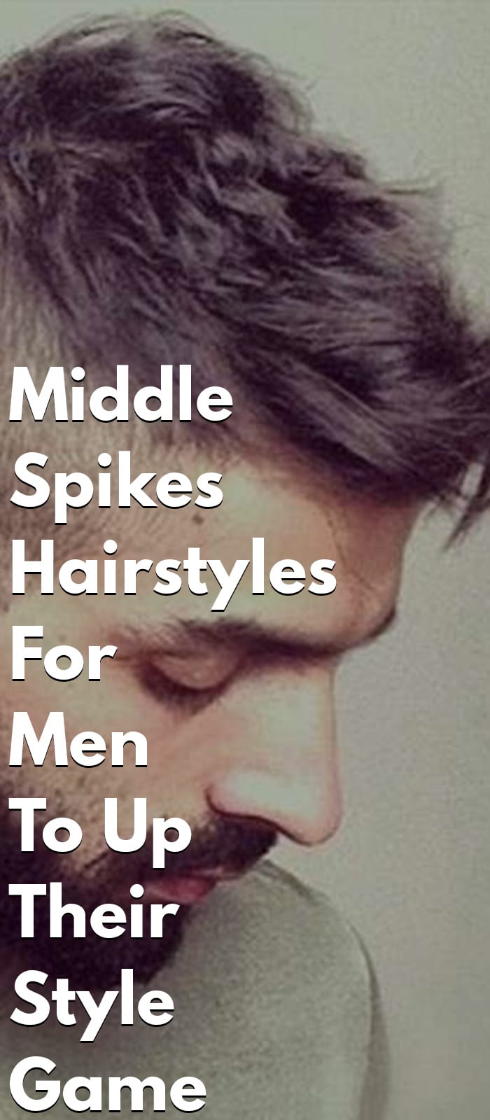 Middle Spikes Hairstyles For Men To Up Their Style Game