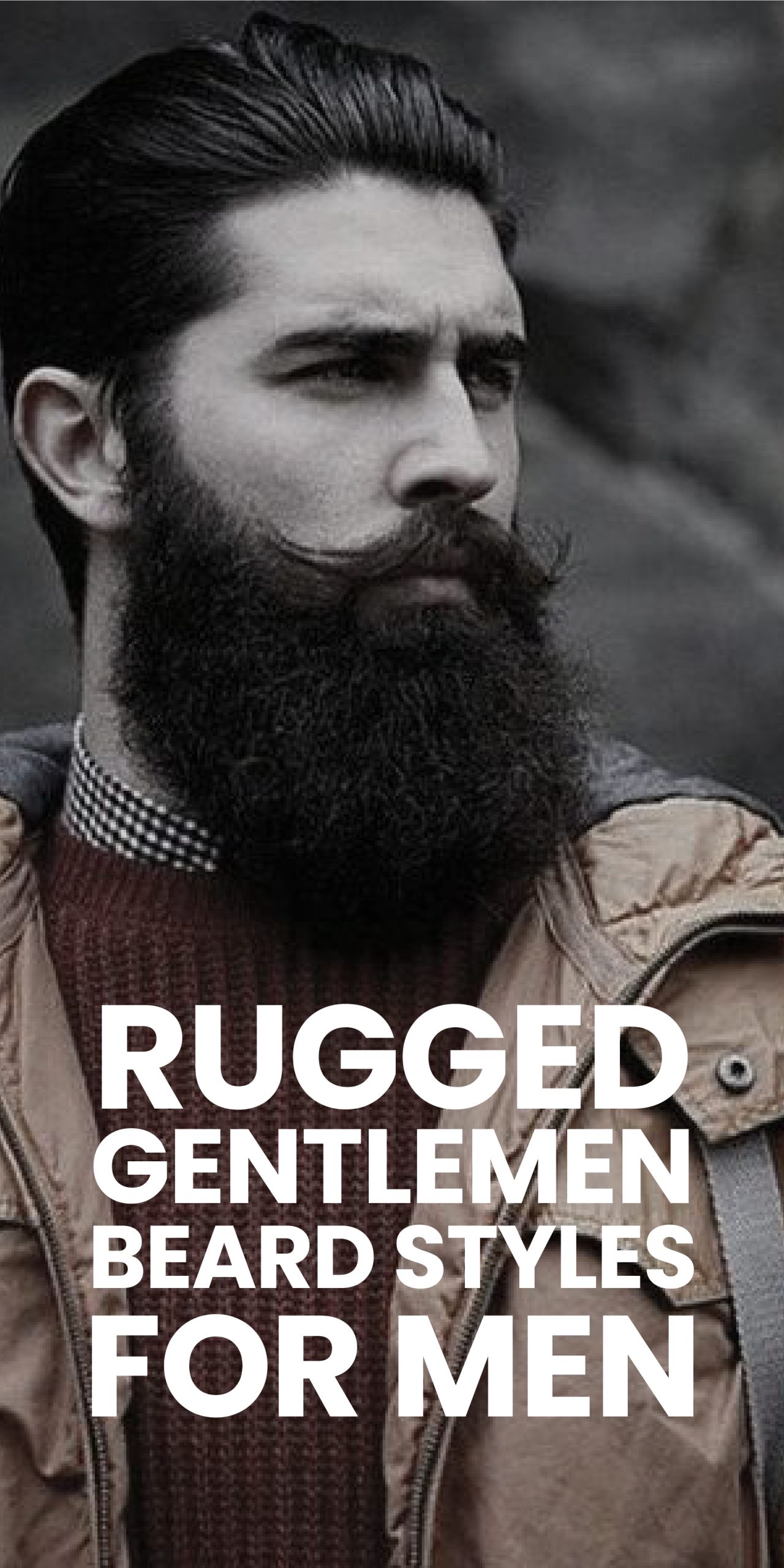 RUGGED GENTLEMEN BEARD STYLES FOR MEN