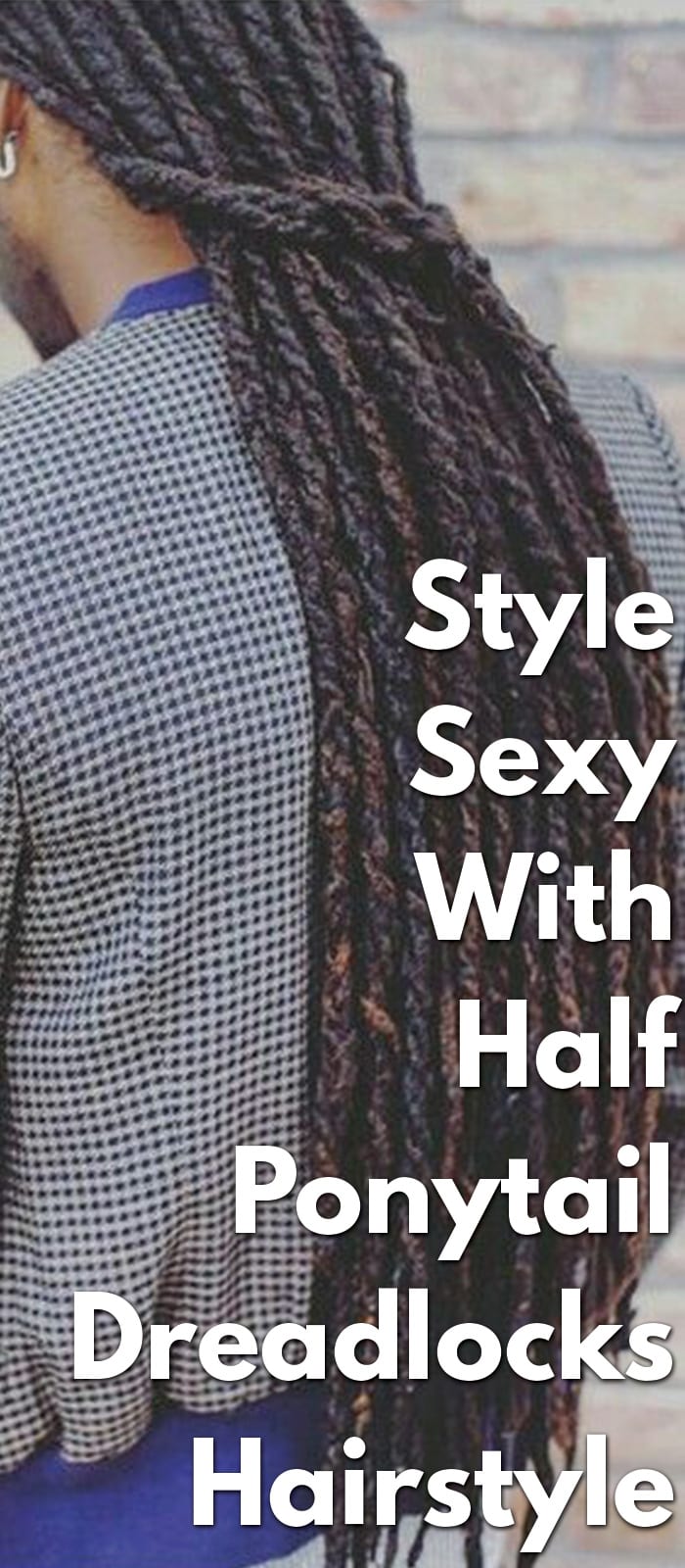 Style Your Half Ponytail Dreadlocks