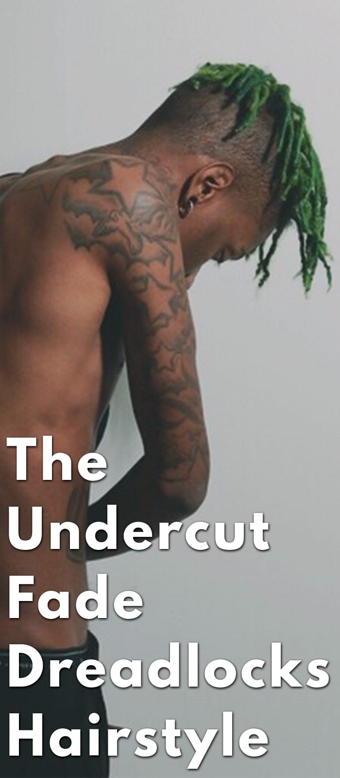 The Undercut Fade Dreadlocks Hairstyle