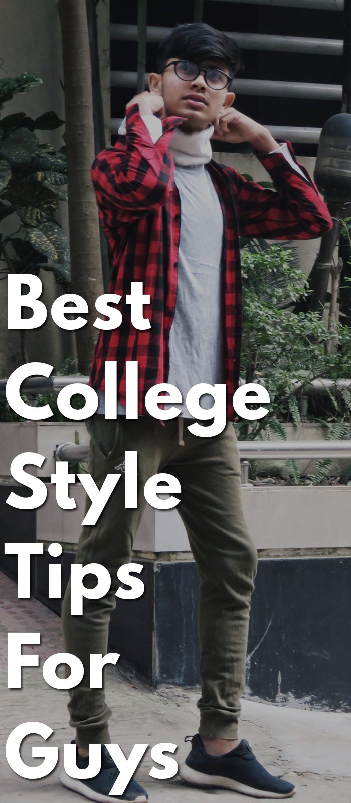 Best-College-Style-Tips-For-Guys. ⋆ Best Fashion Blog For Men 