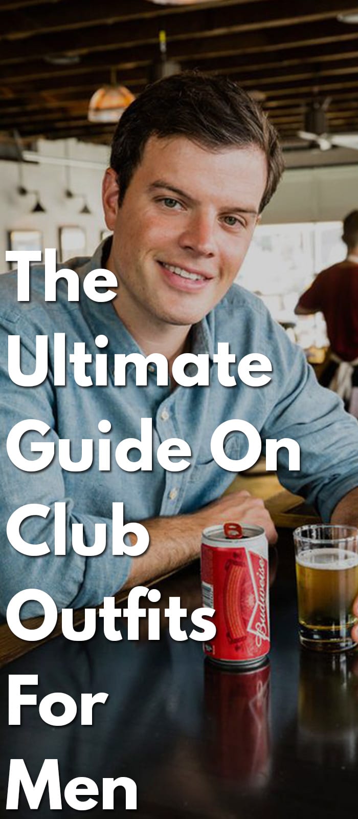 The-Ultimate-Guide-On-Club-Outfits-For-Men