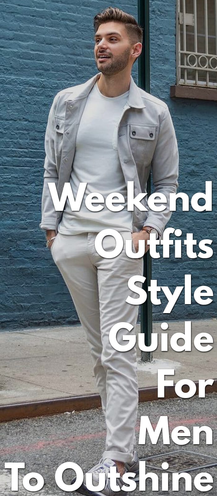 Weekend-Outfits-Style-Guide-For-Men-To-Outshine......