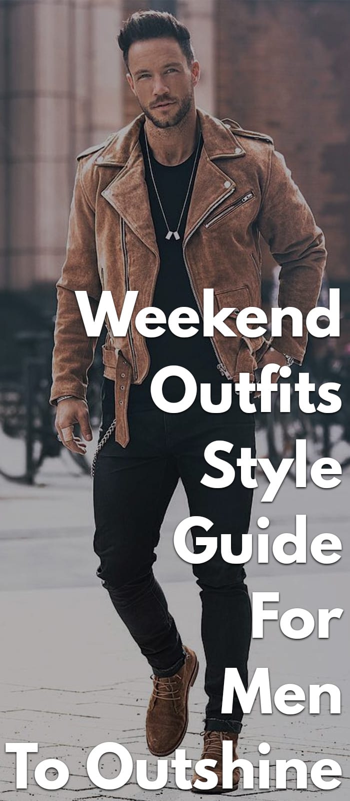 Weekend-Outfits-Style-Guide-For-Men-To-Outshine.