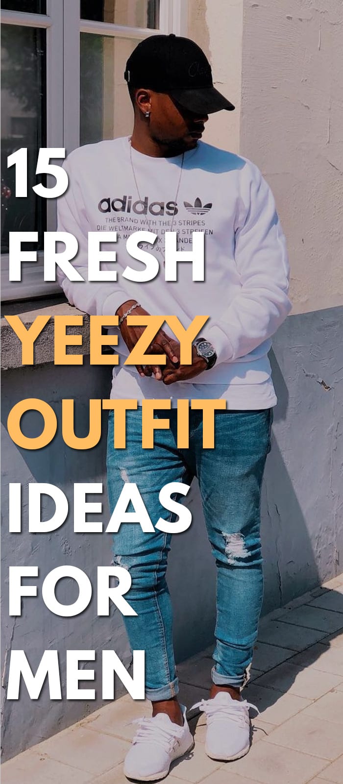 15 Fresh Yeezy Outfit Ideas For Men!