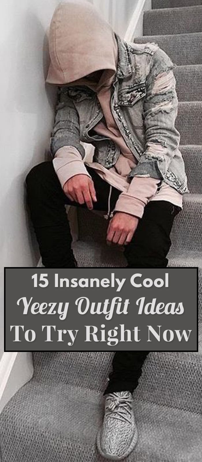 15 Insanely Cool Yeezy Outfit Ideas To Try Right Now.