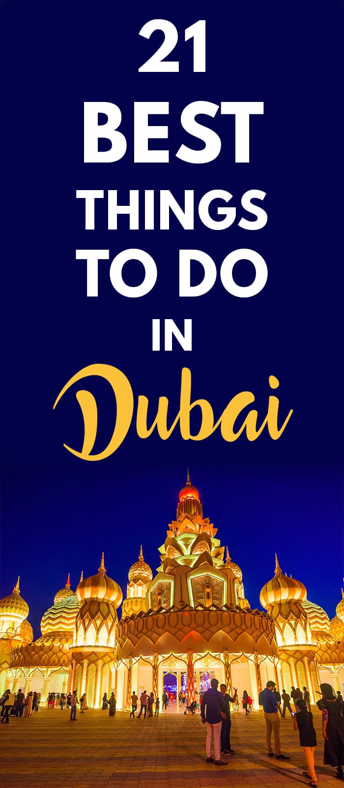 21 Best Things to do in Dubai