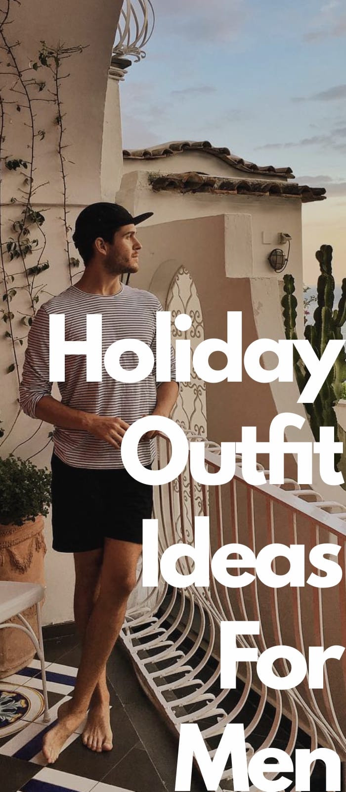 15 Ultimate Holiday Outfit Ideas Men Need