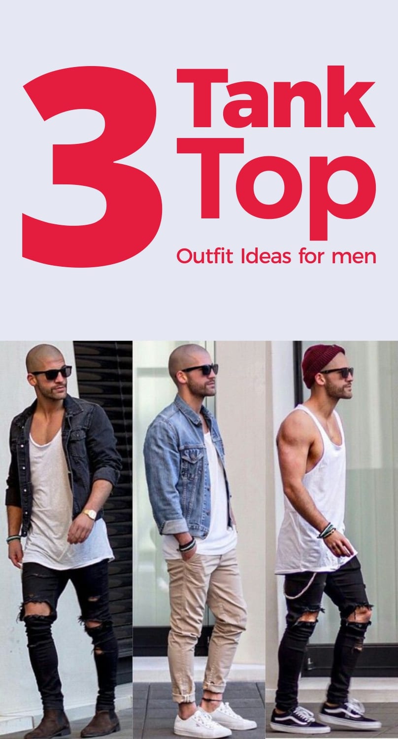 3 tank top outfits for men