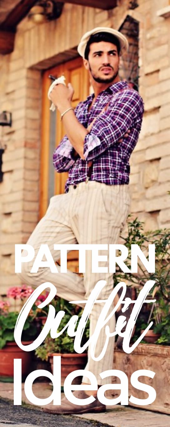 Pattern Outfit Ideas FOR MEN
