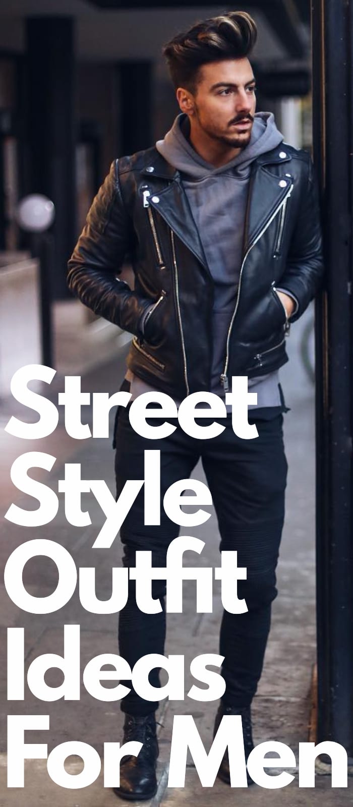 Street Style Outfit Ideas For Men